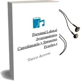 Descargar AudioLibro Personal Laboral Ayuntamientos: Cuestionario y Supuestos Practico s de Varios Autores año 2004