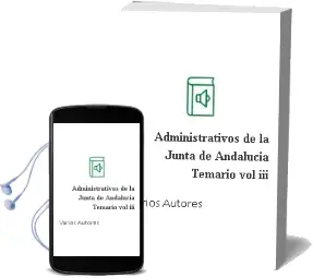 Descargar AudioLibro Administrativos de la Junta de Andalucia: Temario (Vol. Iii) de Varios Autores año 2004
