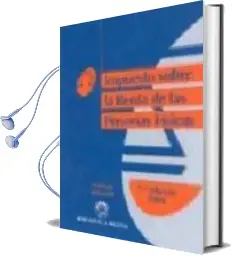 Descargar AudioLibro Impuesto Sobre la Renta de las Personas Fisicas (7ª Ed.) de Varios Autores año 2004