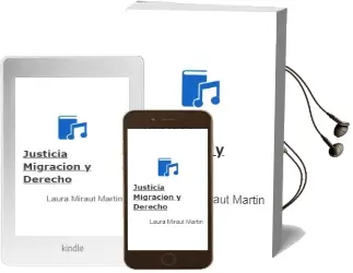 Descargar AudioLibro Justicia, Migracion y Derecho de Laura Miraut Martin año 2004