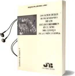 Descargar AudioLibro Los Actos de los Representantes de los Estados Miembros en el sen o del Consejo de la Union Europea de Miquel Palomares Amat año 2004