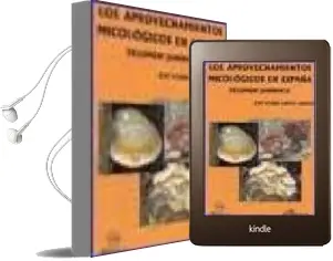 Descargar AudioLibro Los Aprovechamientos Micologicos en España: Regimen Juridico de Jose Miguel Garcia Asensio año 2004