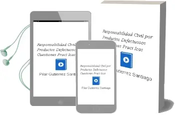 Descargar AudioLibro Responsabilidad Civil por Productos Defectuosos: Cuestiones Pract Icas de Pilar Gutierrez Santiago año 2004
