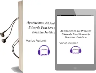 Descargar AudioLibro Aportaciones del Profesor Eduardo Font Sera a la Doctrina Juridic a de Varios Autores año 2004