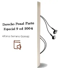 Descargar AudioLibro Derecho Penal. Parte Especial (9ª ed. 2004) de Alfonso Serrano Gomez año 2004