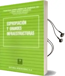 Descargar AudioLibro Expropiacion y Grandes Infraestructuras de Jorge Agudo Gonzalez año 2004