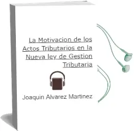 Descargar AudioLibro La Motivacion de los Actos Tributarios en la Nueva ley de Gestion Tributaria de Joaquin Alvarez Martinez año 2004