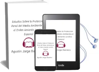 Descargar AudioLibro Estudios Sobre la Proteccion Penal del Medio Ambiente en el Orden Amiento Juridico Español de Agustin Jorge Barreiro año 2005