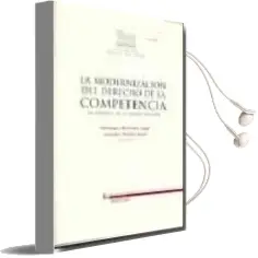 Descargar AudioLibro La Modernizacion del Derecho de la Competencia en España y en la Union Europea de Santiago Martinez Lage año 2005