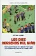 AudioLibro Los Diez Derechos del Niño: Talleres para Trabajar con Niños de 7 a 12 Años el Compromiso de Construir un Mundo Mejor de Jose Real Navarro