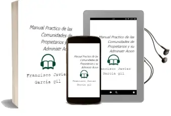 Descargar AudioLibro Manual Practico de las Comunidades de Propietarios y su Administr Acion de Francisco Javier Garcia Gil año 2005