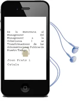 Descargar AudioLibro De la Burocracia al Management: Del Management a la Gobernanza (l as Transformaciones de las Administraciones Publicas de Nuestro Tiempo) de Joan Prats I Catala año 2005