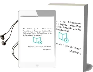 Descargar AudioLibro El Autor y las Publicaciones Periodicas: El Regimen Juridico Espe Cifico del Texto Refundido de la ley de Propiedad Intelectual de Maria Victoria Jimenez Martinez año 2005