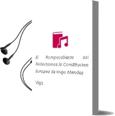 Descargar AudioLibro El Rompecabezas: Asi Redactamos la Constitucion Europea de Iñigo Mendez De Vigo año 2005