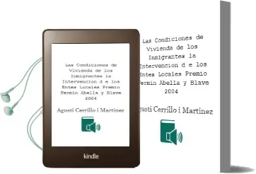 Descargar AudioLibro Las Condiciones de Vivienda de los Inmigrantes: La Intervencion d e los Entes Locales (Premio Fermin Abella y Blave 2004) de Agusti Cerrillo I Martinez año 2005