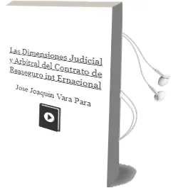 Descargar AudioLibro Las Dimensiones Judicial y Arbitral del Contrato de Reaseguro int Ernacional de Jose Joaquin Vara Para año 2005