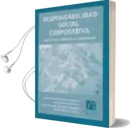 Descargar AudioLibro Responsabilidad Social Corporativa: Aspectos Juridico-Economicos de Gaudencio Esteban Et Al. Velasco año 2005