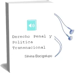 Descargar AudioLibro Derecho Penal y Politica Transnacional de Silvina Bacigalupo año 2005