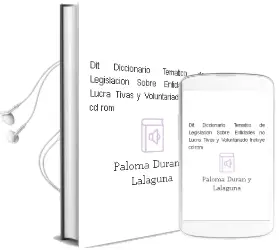 Descargar AudioLibro Dit: Diccionario Tematico de Legislacion Sobre Entidades no Lucra Tivas y Voluntariado (Incluye Cd-Rom) de Paloma Duran Y Lalaguna año 2005