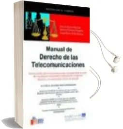 Descargar AudioLibro Manual de Derecho de las Telecomunicaciones de Xavier Muñoz Bellvehi año 2005