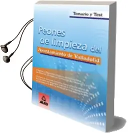 Descargar AudioLibro Peones de Limpieza del Ayuntamiento de Valladolid: Temario y Test de Varios Autores año 2005