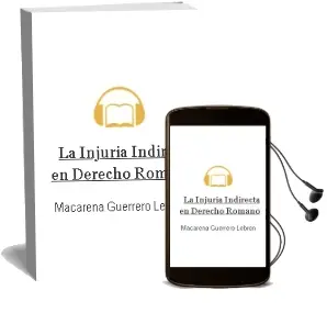 Descargar AudioLibro La Injuria Indirecta en Derecho Romano de Macarena Guerrero Lebron año 2005