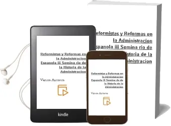 Descargar AudioLibro Reformistas y Reformas en la Administración Española : Iii Semina rio de la Historia de la Administracion de Varios Autores año 2005