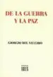 AudioLibro De la Guerra y la paz y la Idea de la Paz: La Evolucion de la hos Pitalidad; la Bondad de la Guerra de Giorgio Del Vecchio