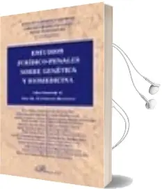 Descargar AudioLibro Estudios Juridicos-Penales Sobre Genetica y Biomedicina (Libro-Ho Menaje al Prof. dr. d. Ferrando Mantovani) de Lorenzo Morillas Cueva año 2005