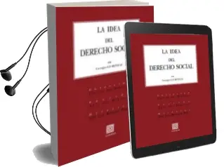 Descargar AudioLibro La Idea del Derecho Social: Nocion y Sistema del Derecho Social. Historia Doctrinal desde el Siglo Xvii hasta el fin del Siglo xix de Georges Gurvitch año 2005