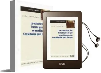 Descargar AudioLibro La Elaboracion del Tratado por el que se Establece una Costitucio n para Europa (2001-2004) de Jorge Alguacil Gonzale Aurioles año 2005