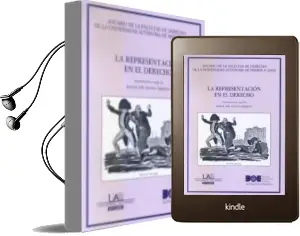 Descargar AudioLibro La Representacion en el Derecho (Anuario de la Facultad de Derech o de la Universidad Autonoma de Madrid, 8-2004) de Rafael Del Aguila Tejerina año 2005