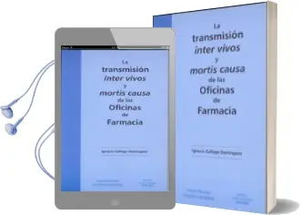 Descargar AudioLibro La Transmision Inter Vivos y Mortis Causa de las Oficinas de Farm Acia de Ignacio Gallego Dominguez año 2005
