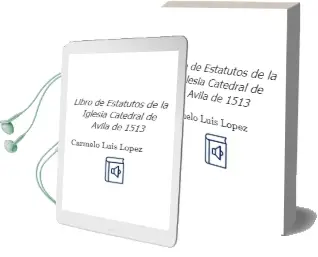Descargar AudioLibro Libro de Estatutos de la Iglesia Catedral de Avila de 1513 de Carmelo Luis Lopez año 2005