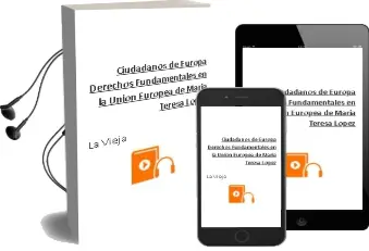 Descargar AudioLibro Ciudadanos de Europa: Derechos Fundamentales en la Union Europea de Maria Teresa Lopez De La Vieja año 2005