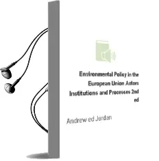 Descargar AudioLibro Environmental Policy in the European Union: Actors, Institutions and Processes (2Nd Ed.) de Andrew (Ed.) Jordan año 2005
