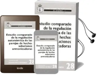 Descargar AudioLibro Estudio Comparado de la Regulacion Autonomica de las Parejas de h Echo: Soluciones Armonizadoras de Encarnacion (Dir.) Roca Trias año 2005