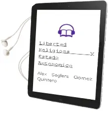 Descargar AudioLibro Libertad Religiosa y Estado Autonomico de Alex Seglers Gomez Quintero año 2005
