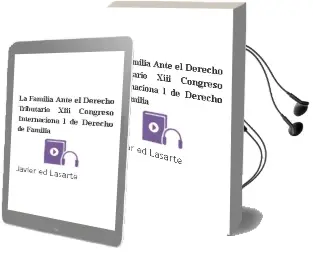 Descargar AudioLibro La Familia Ante el Derecho Tributario (Xiii Congreso Internaciona l de Derecho de Familia) de Javier (Ed.) Lasarte año 2005
