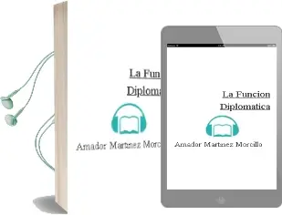 Descargar AudioLibro La Funcion Diplomatica de Amador Martinez Morcillo año 2005