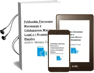 Descargar AudioLibro Publicidda, Patrocinio, Mecenazgo y Colaboracion: Marco Legal e i Ncentivos Fiscales de Andres Jimenez Diaz año 2005