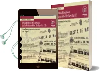 Descargar AudioLibro Documentos Historicos de la Universidad de Sevilla (Ii): Los Esta Tutos de Autonomia del Siglo xx de Antonio Merchan año 2005