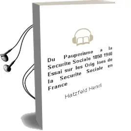 Descargar AudioLibro Du Pauperisme a la Securite Sociale 1850-1940: Essai sur les Orig Ines de la Securite Sociale en France de Hatzfeld Henri año 2005