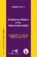 AudioLibro El Derecho Publico en la Hipermodernidad: Novacion del Poder y la Soberania, Competitividad y Tutela del Consumo, Gobierno y Control no Estatal de Roberto Dromi