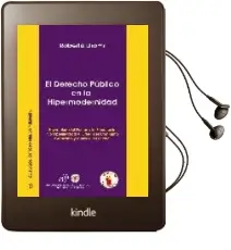 Descargar AudioLibro El Derecho Publico en la Hipermodernidad: Novacion del Poder y la Soberania, Competitividad y Tutela del Consumo, Gobierno y Control no Estatal de Roberto Dromi año 2005