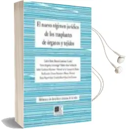 Descargar AudioLibro El Nuevo Regimen Juridico de los Trasplantes de Organos y Tejidos de Carlos Mª (Coord.) Romeo Casabona año 2005