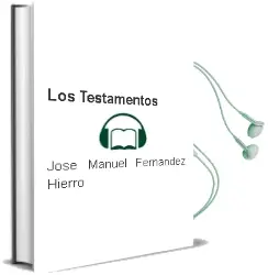 Descargar AudioLibro Los Testamentos de Jose Manuel Fernandez Hierro año 2005