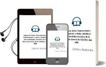 Descargar AudioLibro Impuesto Sobre Transmisiones Patrimoniales y Actos Juridicos Docu Mentados: Doctrina de la Direccion General de Tributos año 2004 de Varios Autores año 2005