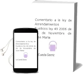 Descargar AudioLibro Comentario a la ley de Arrendamientos Rusticos. ley 49/2006 de 26 de Noviembre de Jose Maria De La Cuesta Saenz año 2006