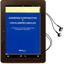 Descargar AudioLibro Gobierno Corporativo y Crisis Empresariales: Ii Seminario Hardvar D-Complutense de Derecho Mercantil de Varios Autores año 2006